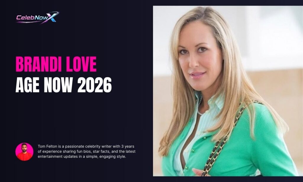 Brandi Love Age