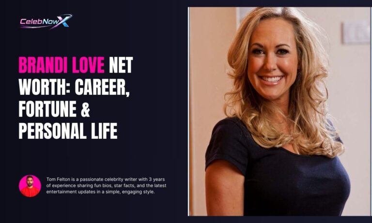 Brandi Love Net Worth: Career, Fortune & Personal Life