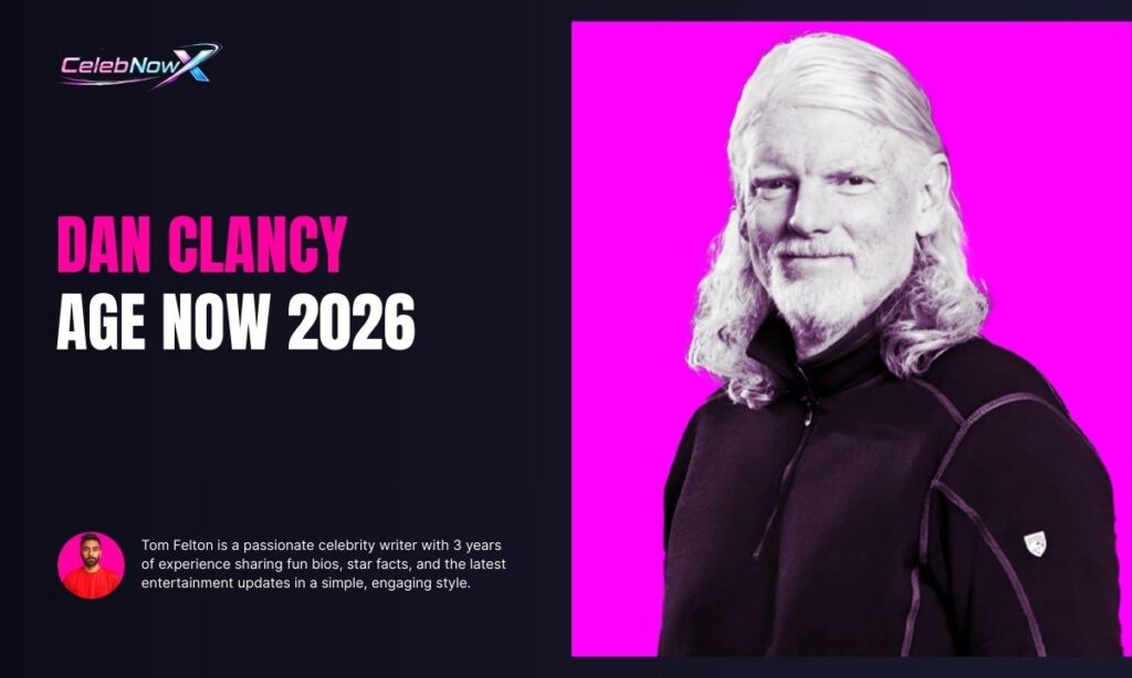 Dan Clancy Age