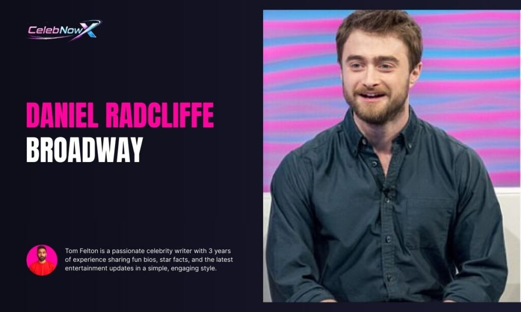 Daniel Radcliffe Broadway