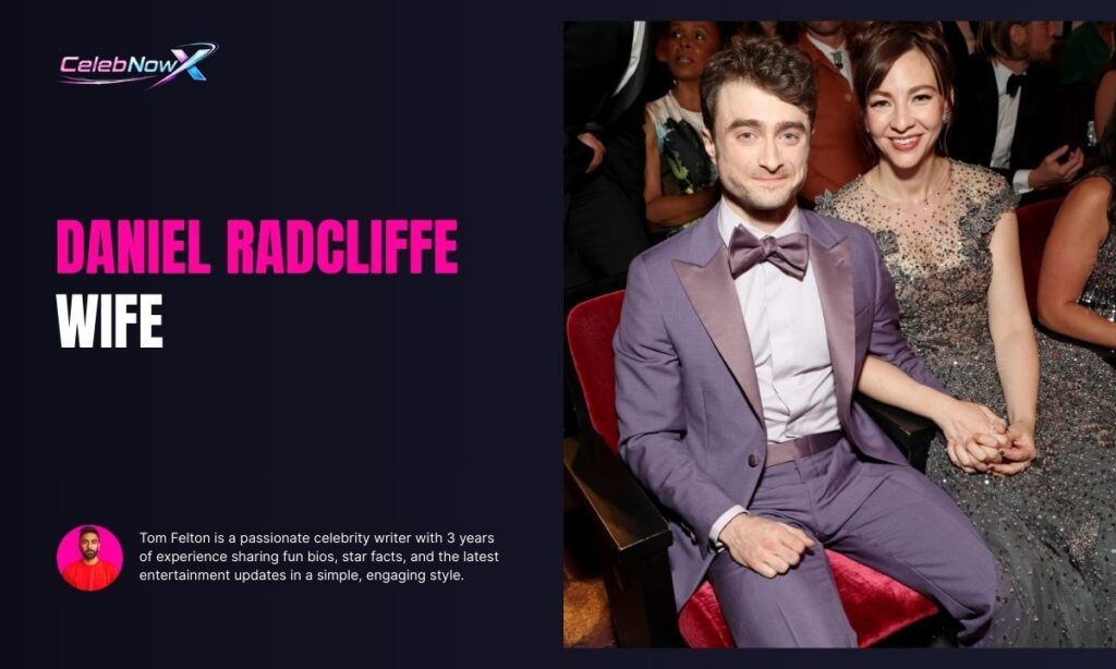 Daniel Radcliffe Wife