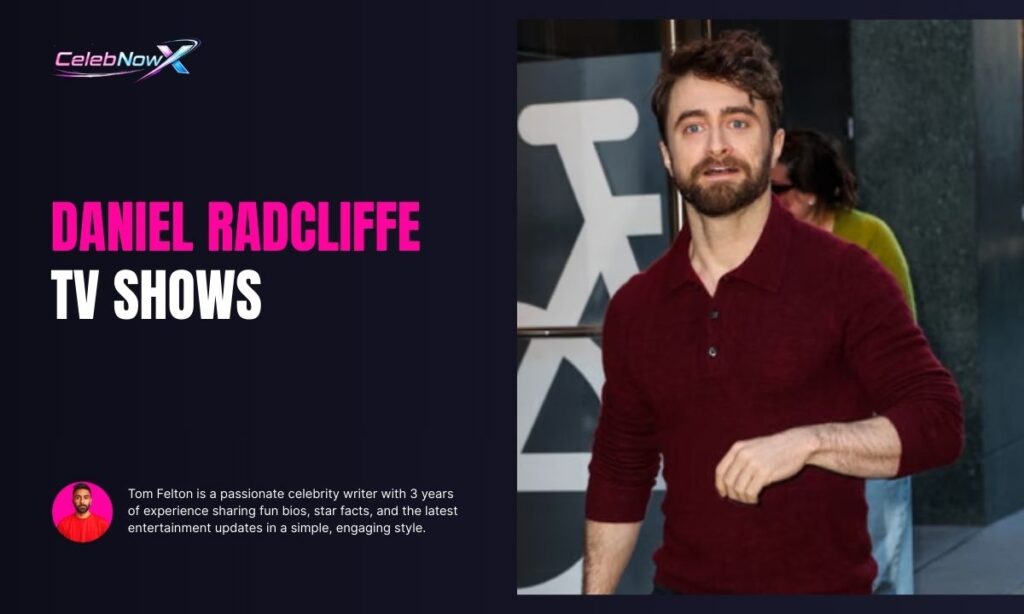 Daniel Radcliffe TV Shows