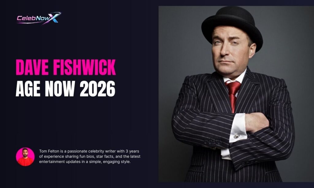 Dave Fishwick Age