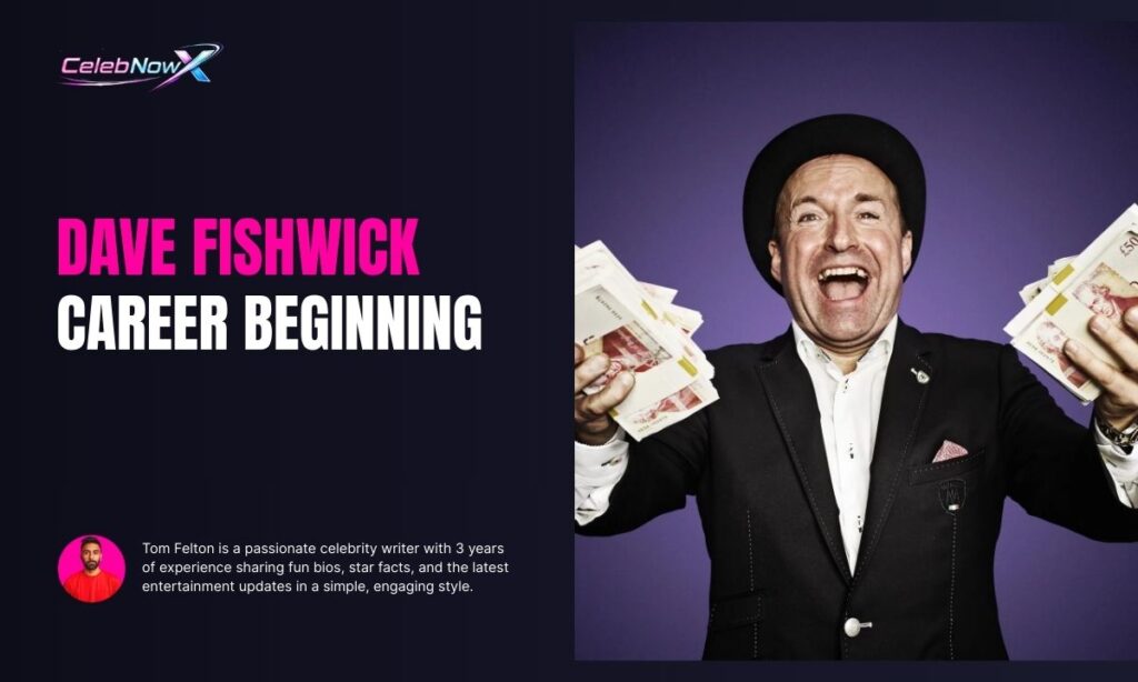 Dave Fishwick Career Beginnings