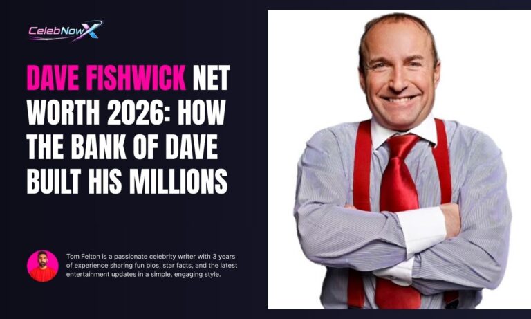 Dave Fishwick Net Worth 2026 How the Bank of Dave Built His Millions