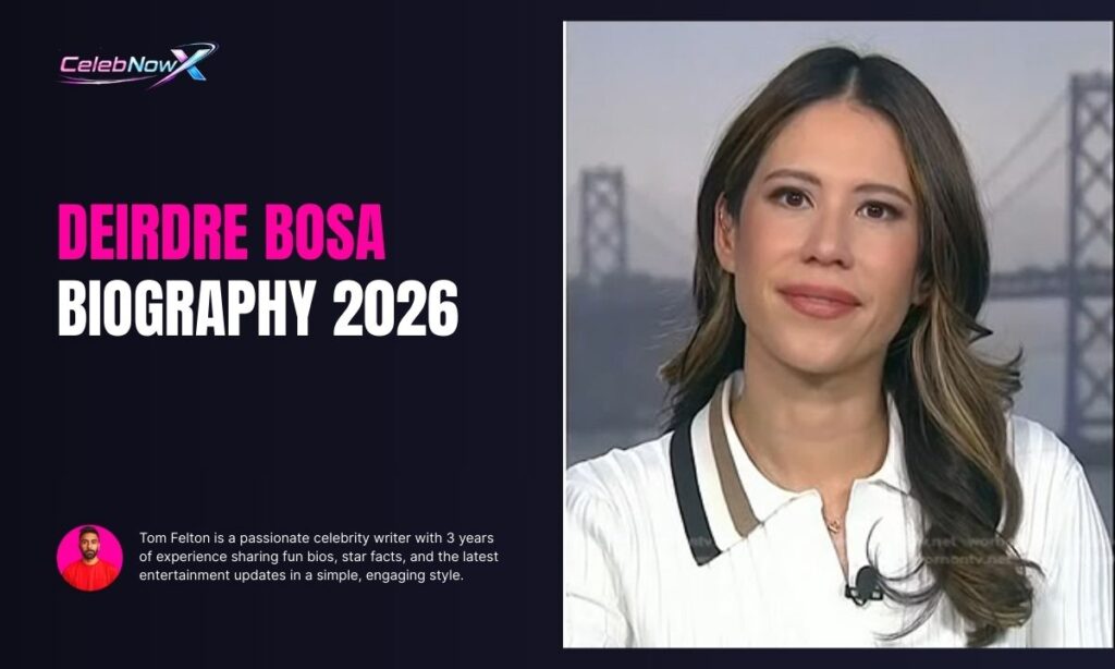 Deirdre Bosa Biography