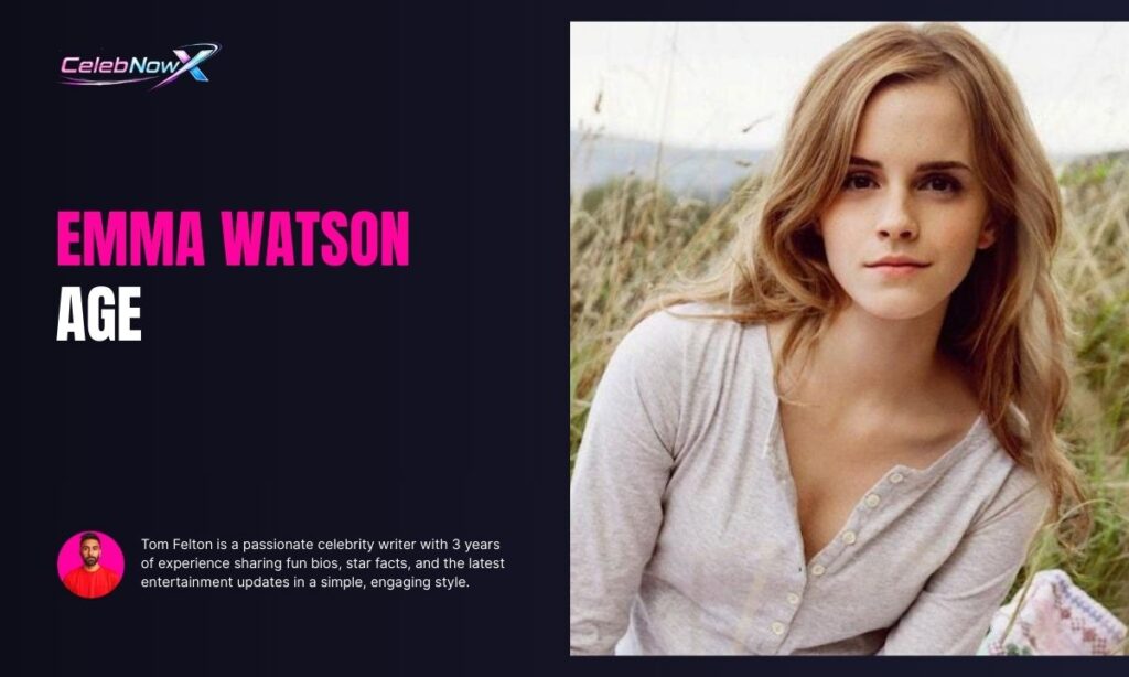 Emma Watson Age