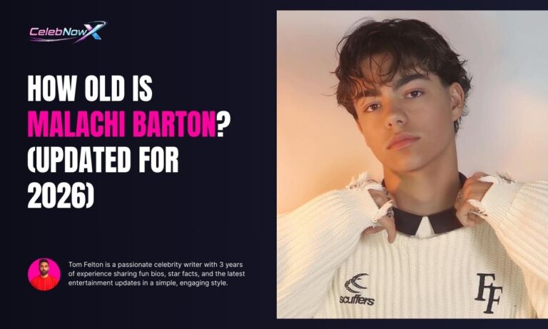 How Old Is Malachi Barton? (Updated for 2026)