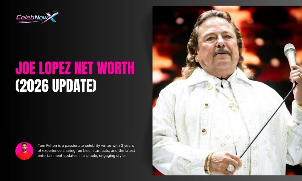 Joe Lopez Net Worth Breakdown (2026 Update)