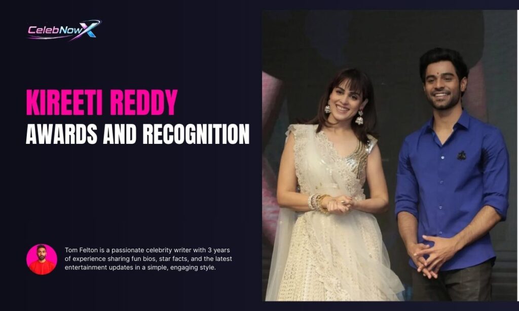 Kireeti Reddy Awards and Recognition