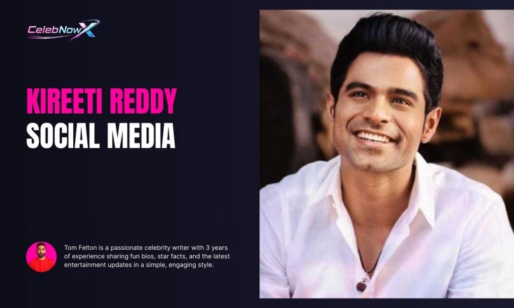 Kireeti Reddy Social Media Presence