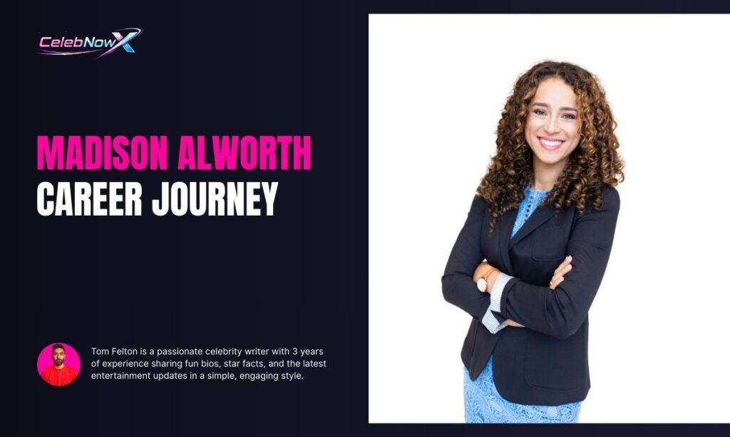 Madison Alworth Career