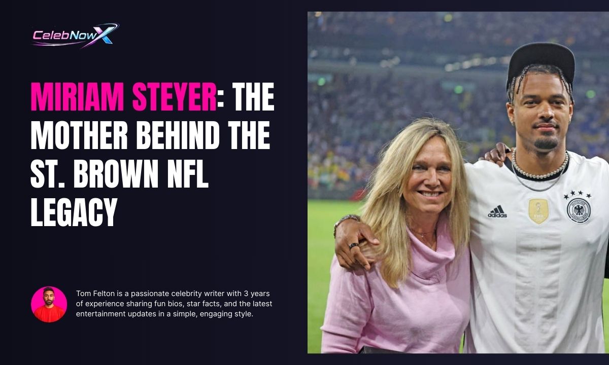 Miriam Steyer: The Mother Behind the St. Brown NFL Legacy