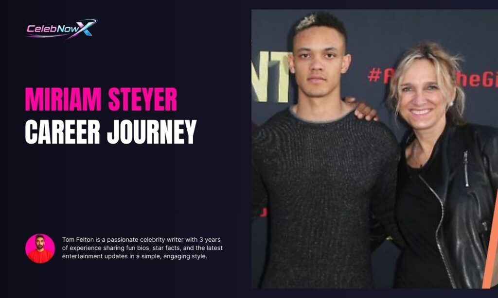 Miriam Steyer Career