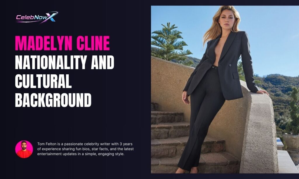 Madelyn Cline Nationality and Cultural Background