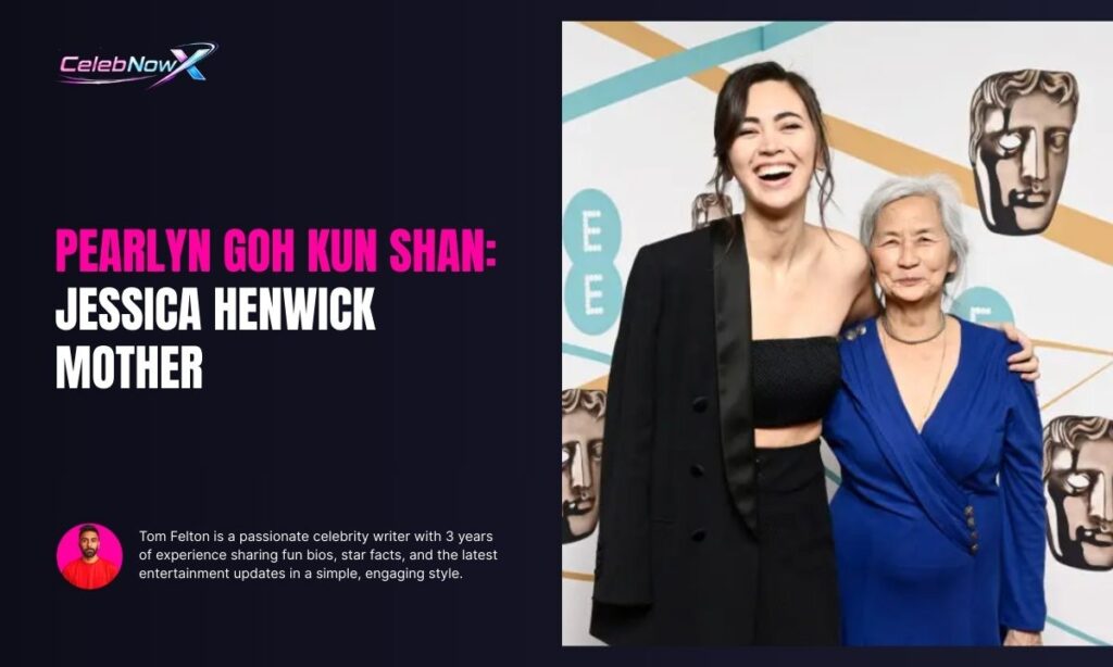 Pearlyn Goh Kun Shan: Jessica Henwick Mother