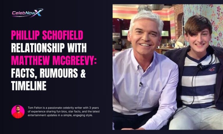 Phillip Schofield Relationship with Matthew McGreevy – Facts, Rumours & Timeline