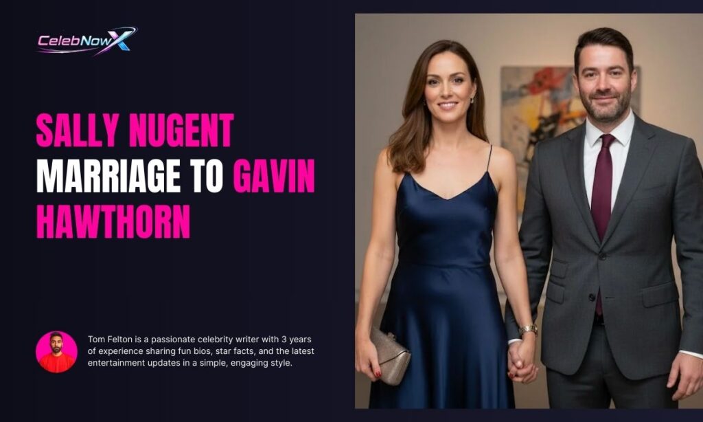 Sally Nugent Marriage to Gavin Hawthorn