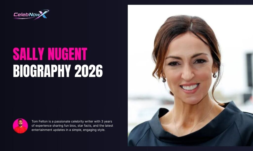 Sally Nugent Biography
