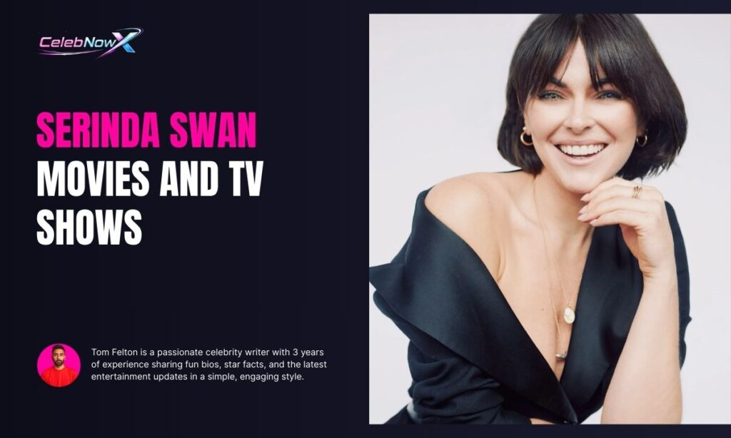 Serinda Swan Movies And TV Shows