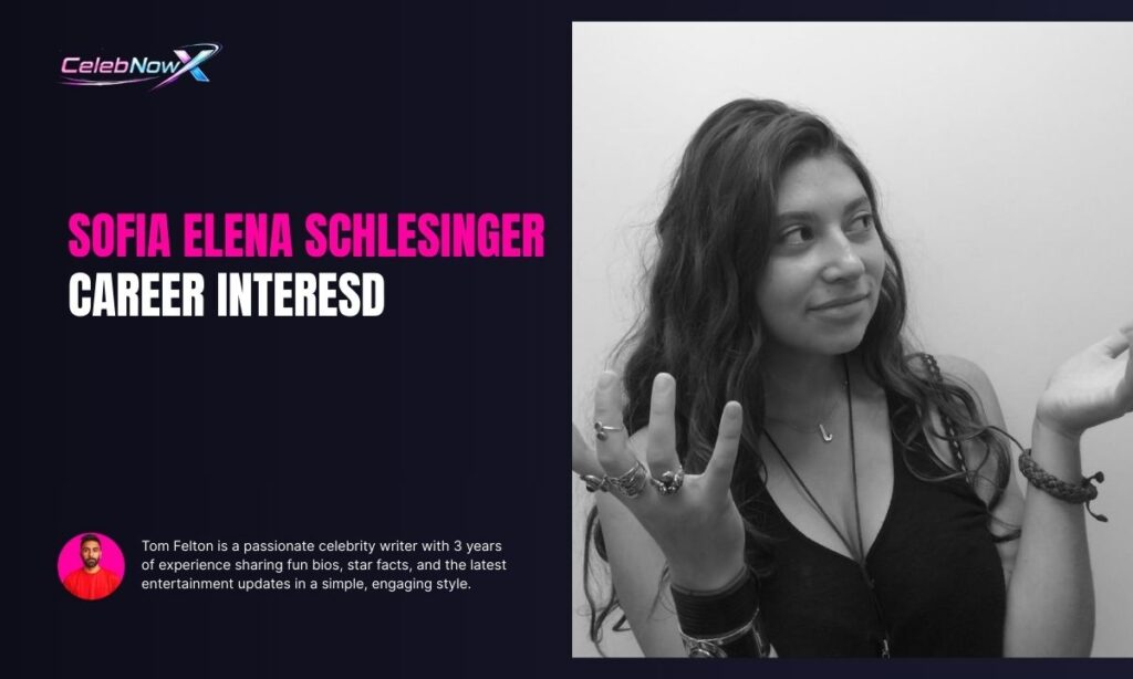 Sofia Elena Schlesinger Career Interests