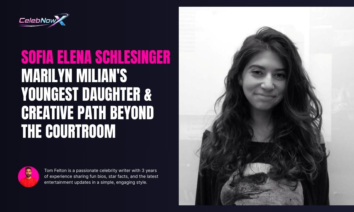 Sofia Elena Schlesinger Marilyn Milian Youngest Daughter & Creative Path Beyond the Courtroom