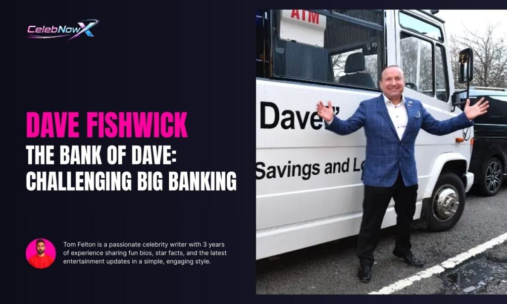The Bank of Dave: Challenging Big Banking