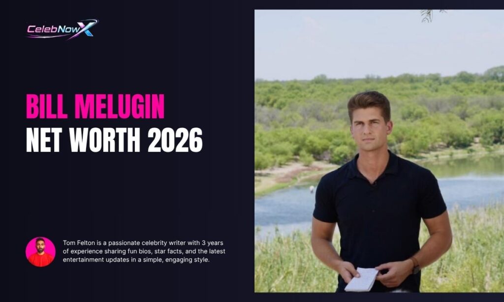 Bill Melugin Net Worth