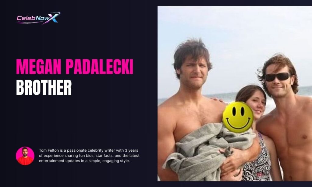 Megan Padalecki Brother